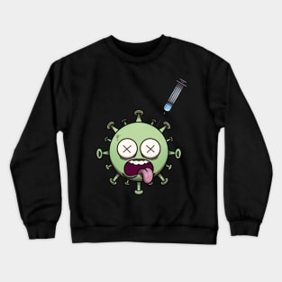 Dead Corona Virus Character Injected With Vaccine Crewneck Sweatshirt